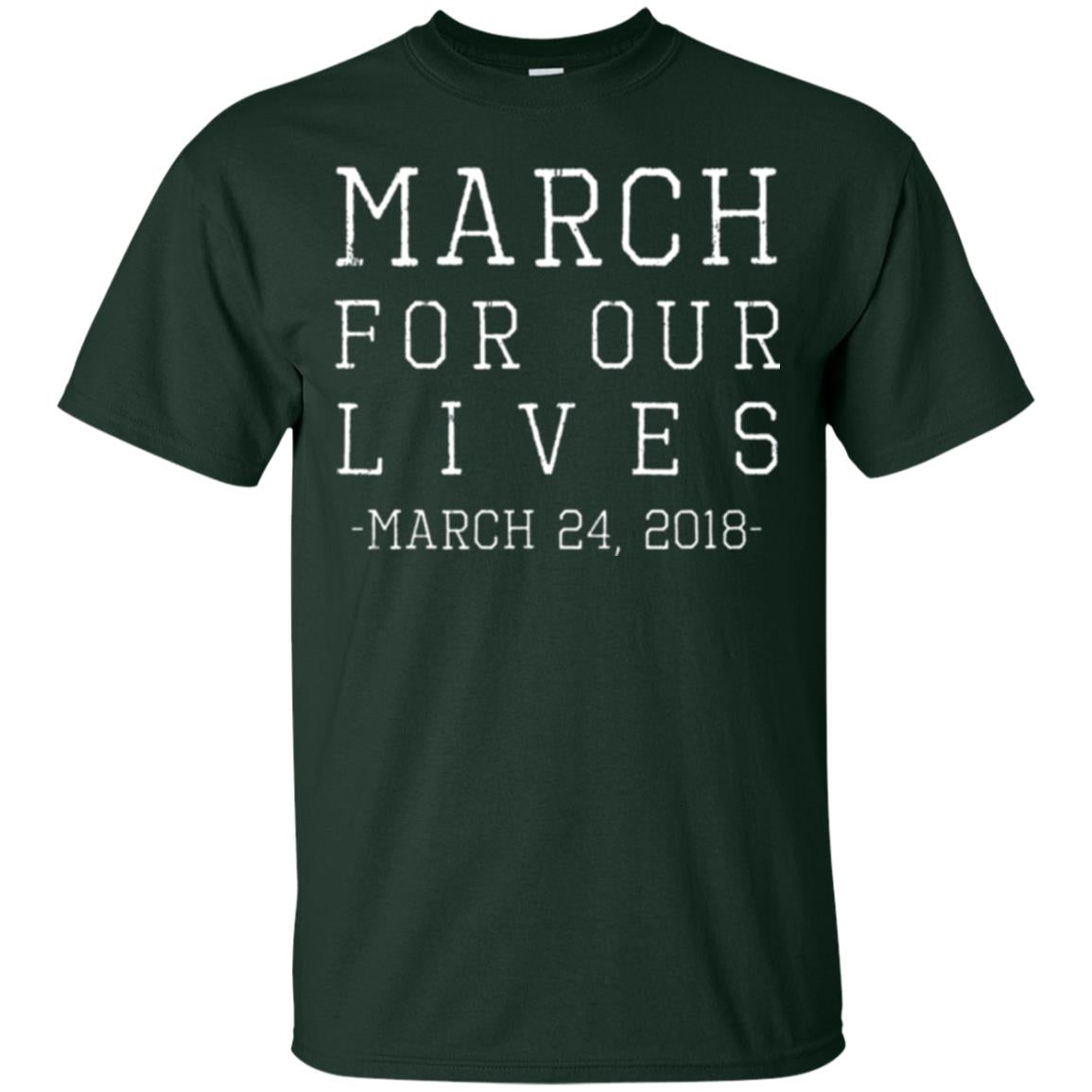 March For Our Lives March 24 2018 Anti Gun T-shirt Forest