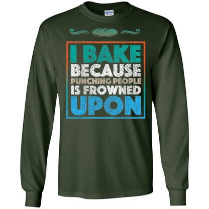 Baking Lovers T-shirt I Bake Because Punching People Is Frowned Upon Forest Green