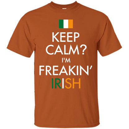 Keep Calm I_m Freakin_ Irish Saint Patrick_s Day Shirt Texas Orange