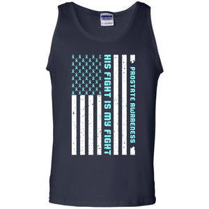 Prostate Awareness His Fight Is My Fight Blue Ribbon Stars Flag Of Usa ShirtG220 Gildan 100% Cotton Tank Top