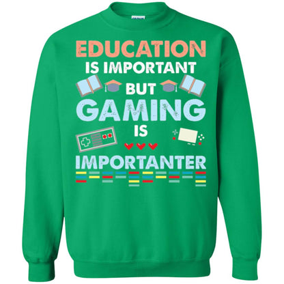 Education Is Important But Gaming Importanter Gamer T-shirt Irish Green