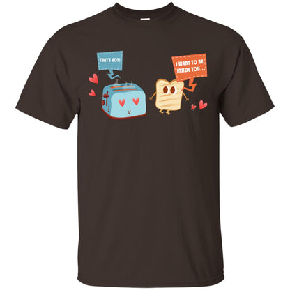 I Want To Be Inside You That_s Hot Funny Sandwich T-shirt Dark Chocolate
