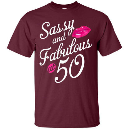 50th Birthday T-shirt Sassy And Fabulous At 50 Maroon