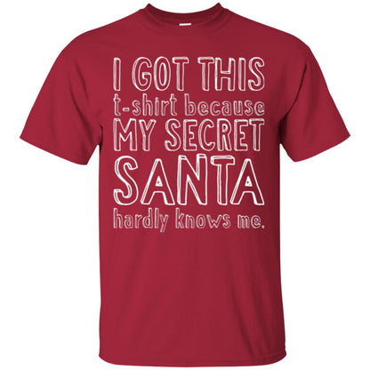 Christmas T-shirt I Got This T-shirt Because My Secret Santa Hardly Knows Me Cardinal