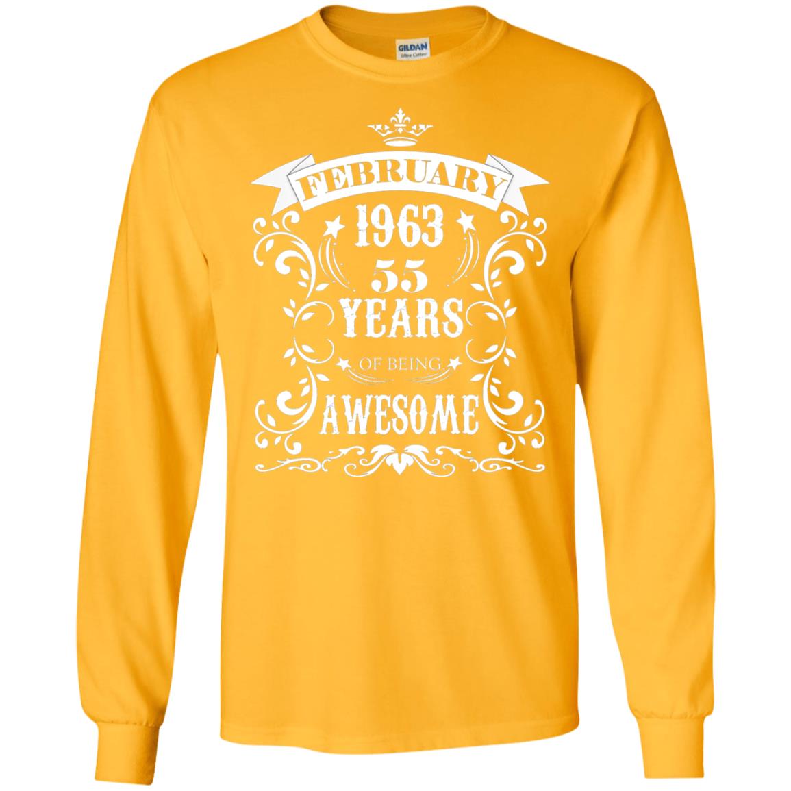 55th Birthday Shirt Awesome Born In February 1963 55 Years Of Being Awesome Gold