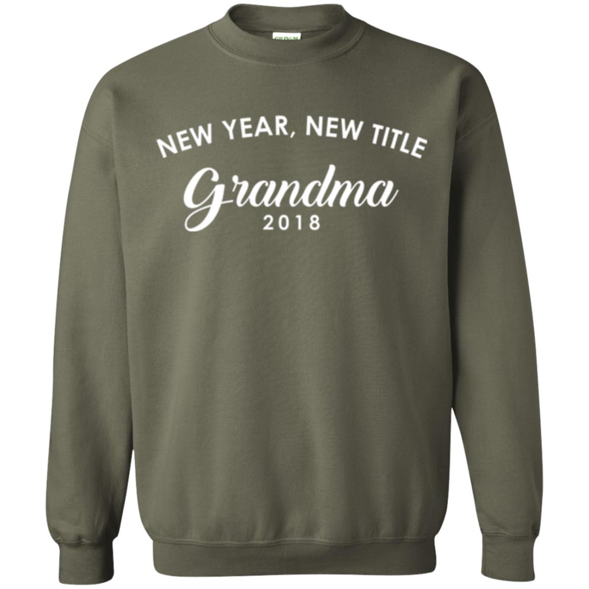 Nana T-shirt New Years New Title Grandma Pregnancy Announcement 2018 Military Green