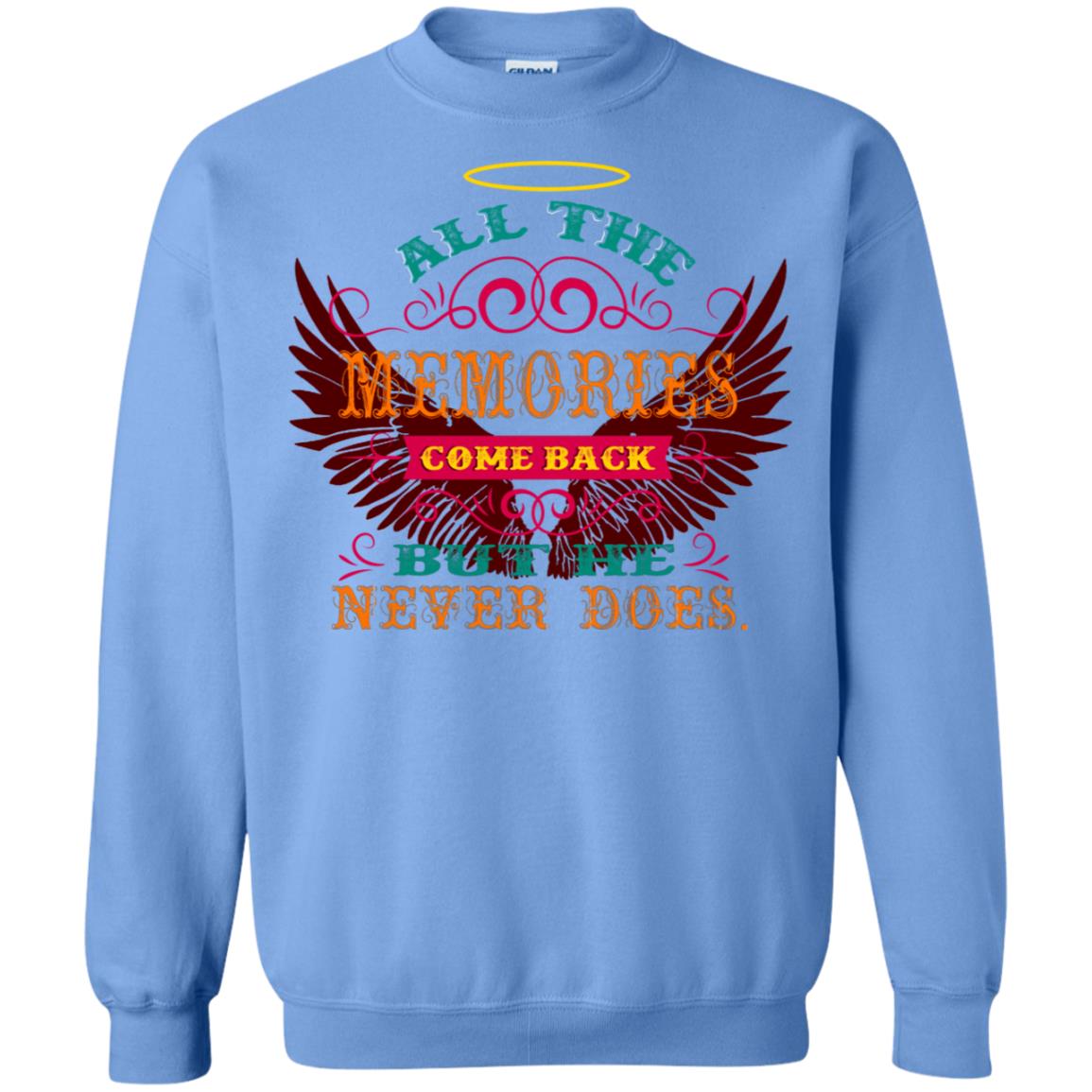 All The Memories Come Back But He Never Does Shirt Carolina Blue