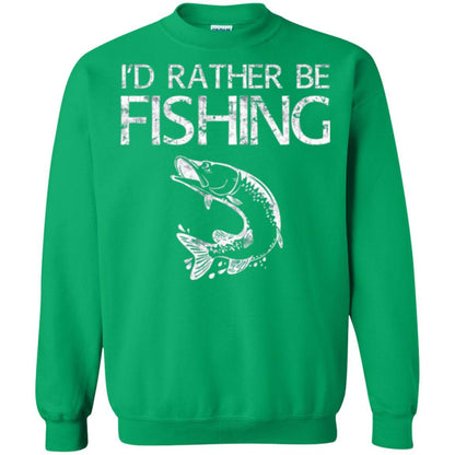 Fisherman T-shirt I'd Rather Be Fishing Irish Green