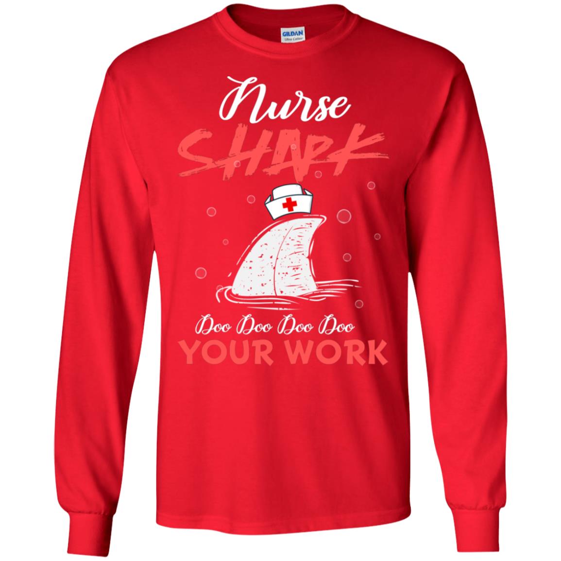 Nurse Shark Doo Doo Doo Your Work Nursing Shark Gift Tshirt For Womens Or Mens Red