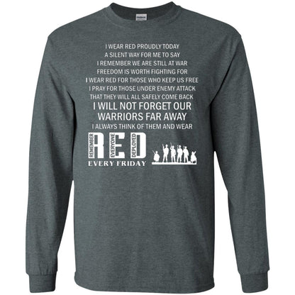 Military T-shirt I Wear Red Proudly Today A Silent Way For Me To Say I Remember We Are Still At War Freedom Is Worth Fighting Dark Heather