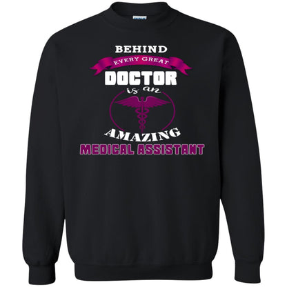 Behind Every Great Doctor Is Amazing Medical Assistant Shirt Black