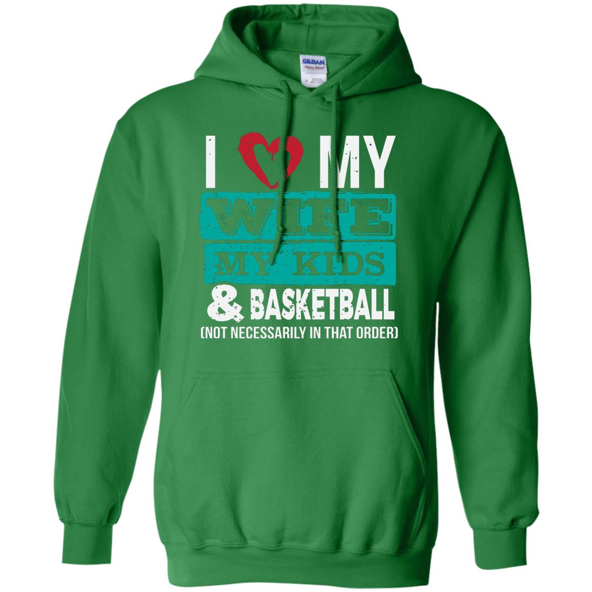 Basketball Daddy Tshirt I Love My Wife My Kids Irish Green