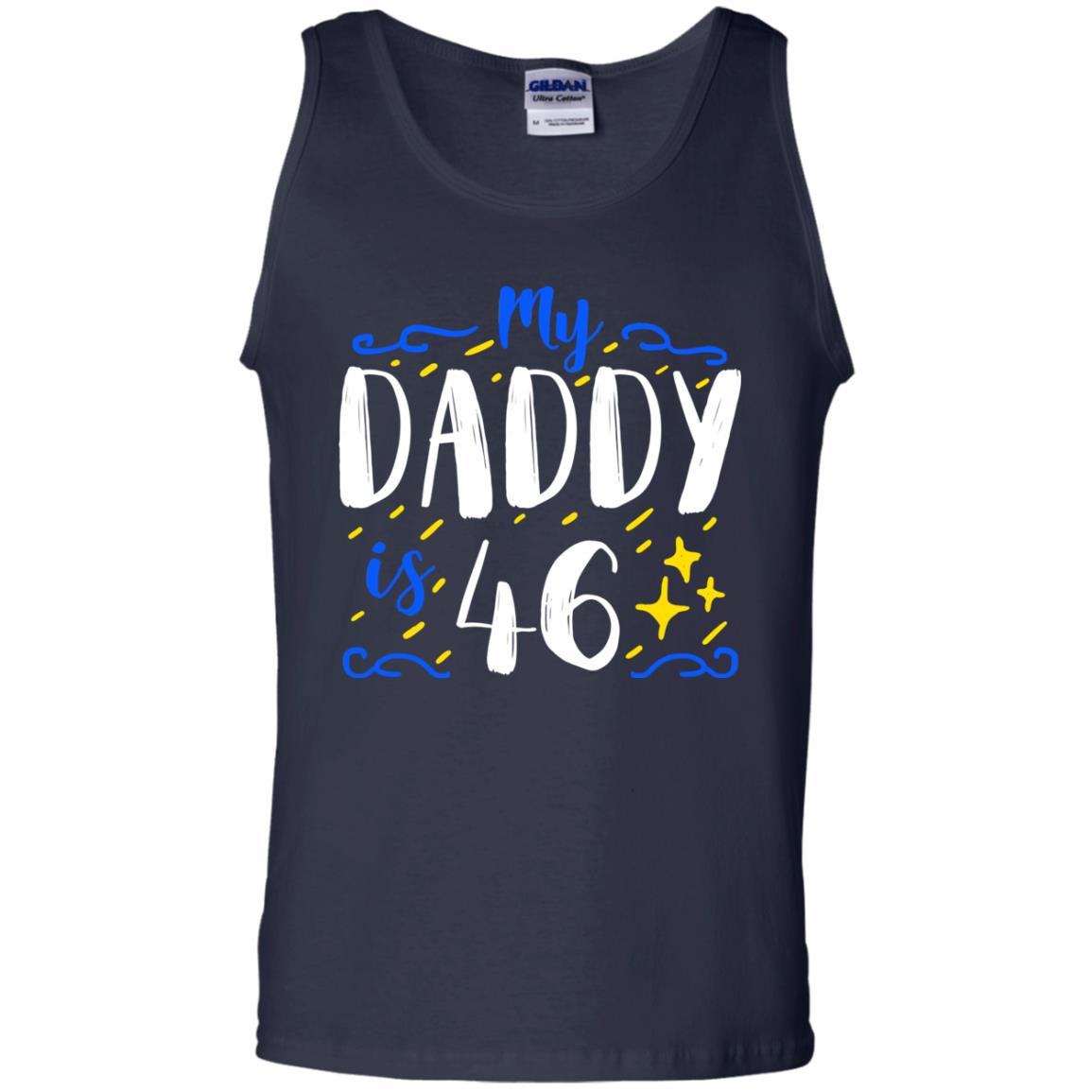 My Daddy Is 46 46th Birthday Daddy Shirt For Sons Or Daughters Navy
