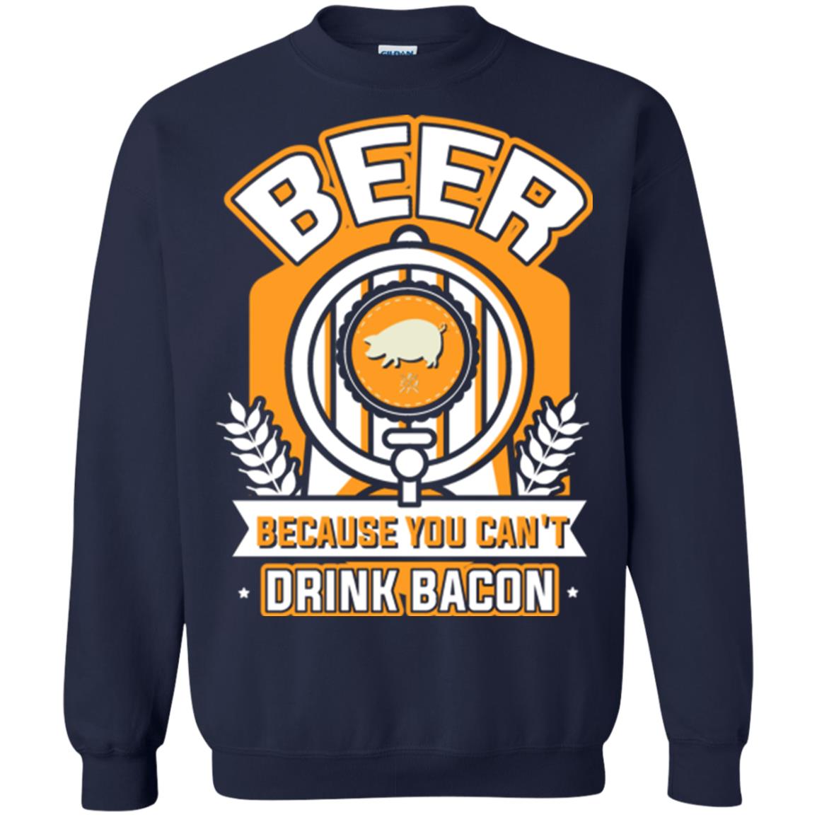 Beer T-shirt Because You Can't Drink Bacon Navy