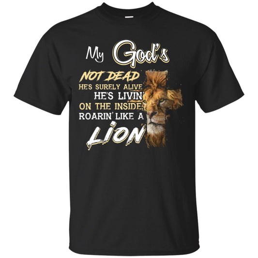 My God_s Not Dead He_s Livin_ On The Inside Christian Shirt Black