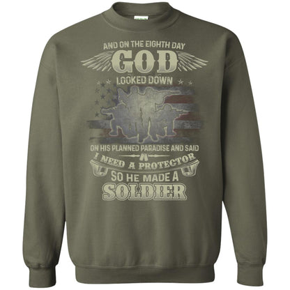 And On The Eighth Day God Looked Down On His Planned Paradise And Said I Need A Protector So He Made A Soldier Military Green