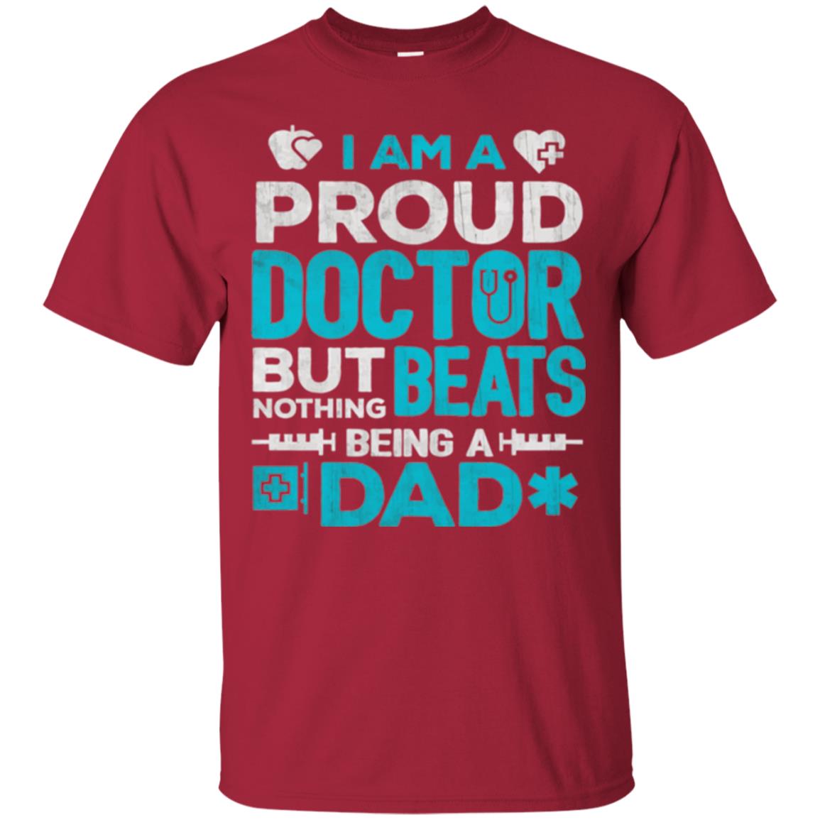 Doctor Dad T-shirt Proud Doctor Cardinal