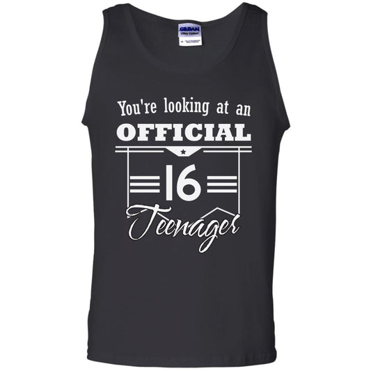 You're Looking At An Official 16 Teenager 16th Birthday Shirt Black