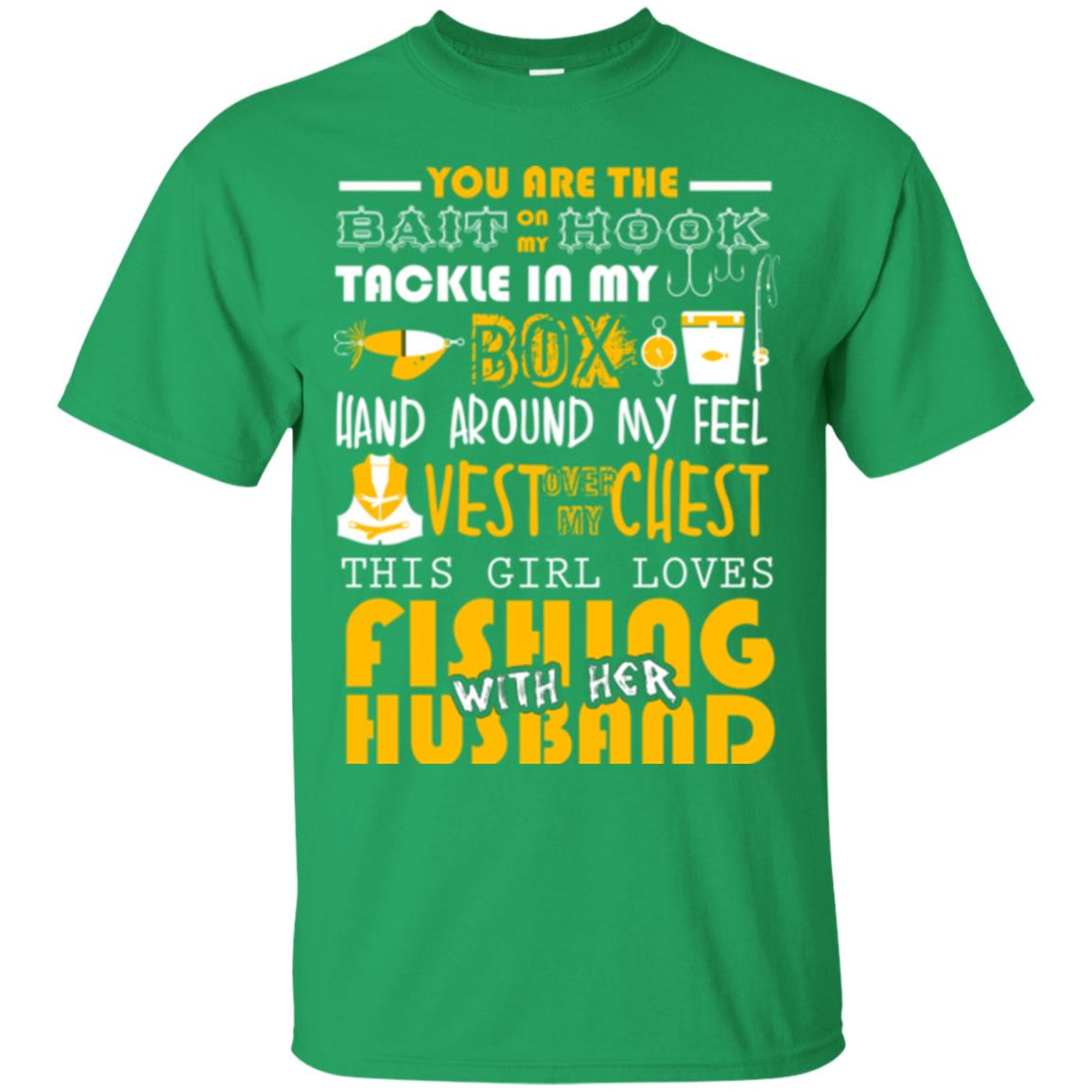 Fishing Lover T-shirt This Girl Loves Fishing With Her Husband Irish Green