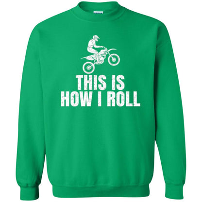Dirt Bike Rider T-shirt This Is How I Roll Irish Green