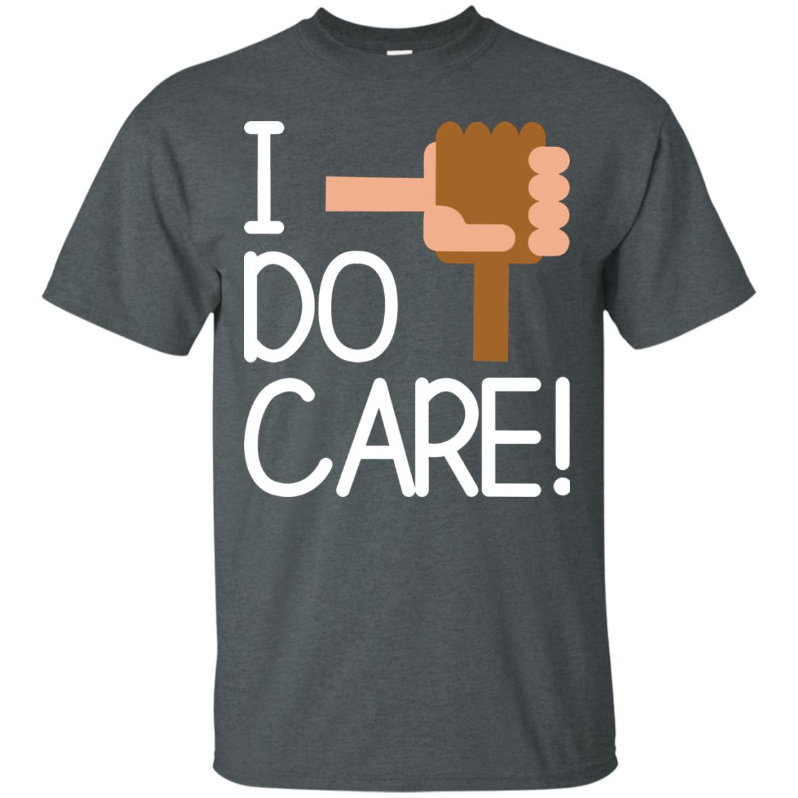 I Do Care Hot Saying 2018 Shirt Dark Heather