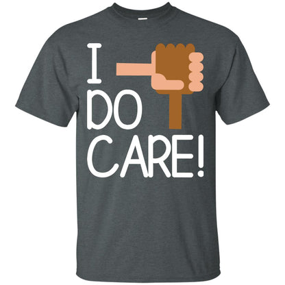 I Do Care Hot Saying 2018 Shirt Dark Heather