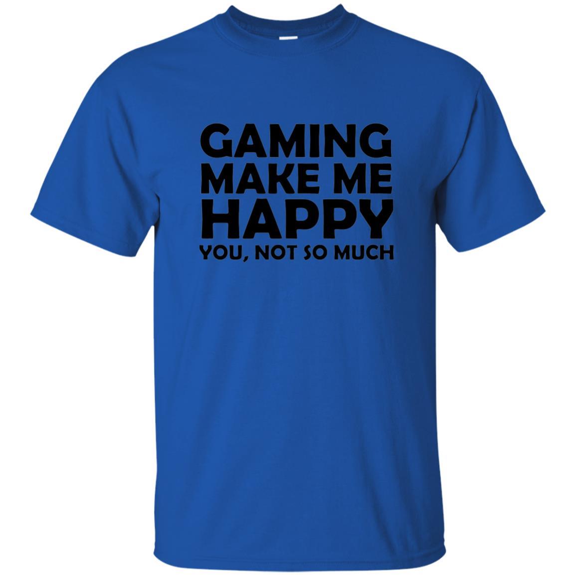 Gaming T-Shirt Gaming Makes Me Happy You Not So Much Royal