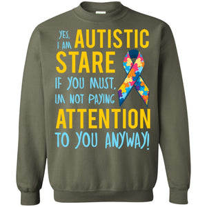 Autism T-shirt I'm Not Paying Attention To You Anyway
