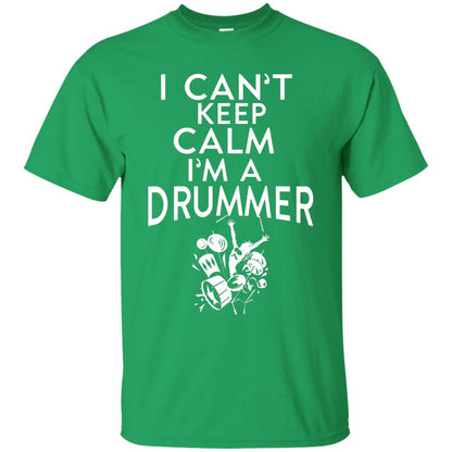 I Can’t Keep Calm I’m A Drummer Drum Lover T-shirt Irish Green