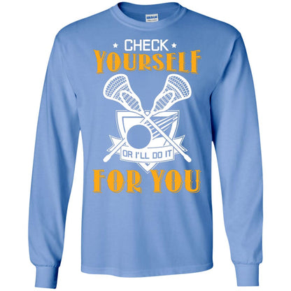 Check Yourself Or I’ll Do It For You Lacrosse Lover T-shirt Carolina Blue