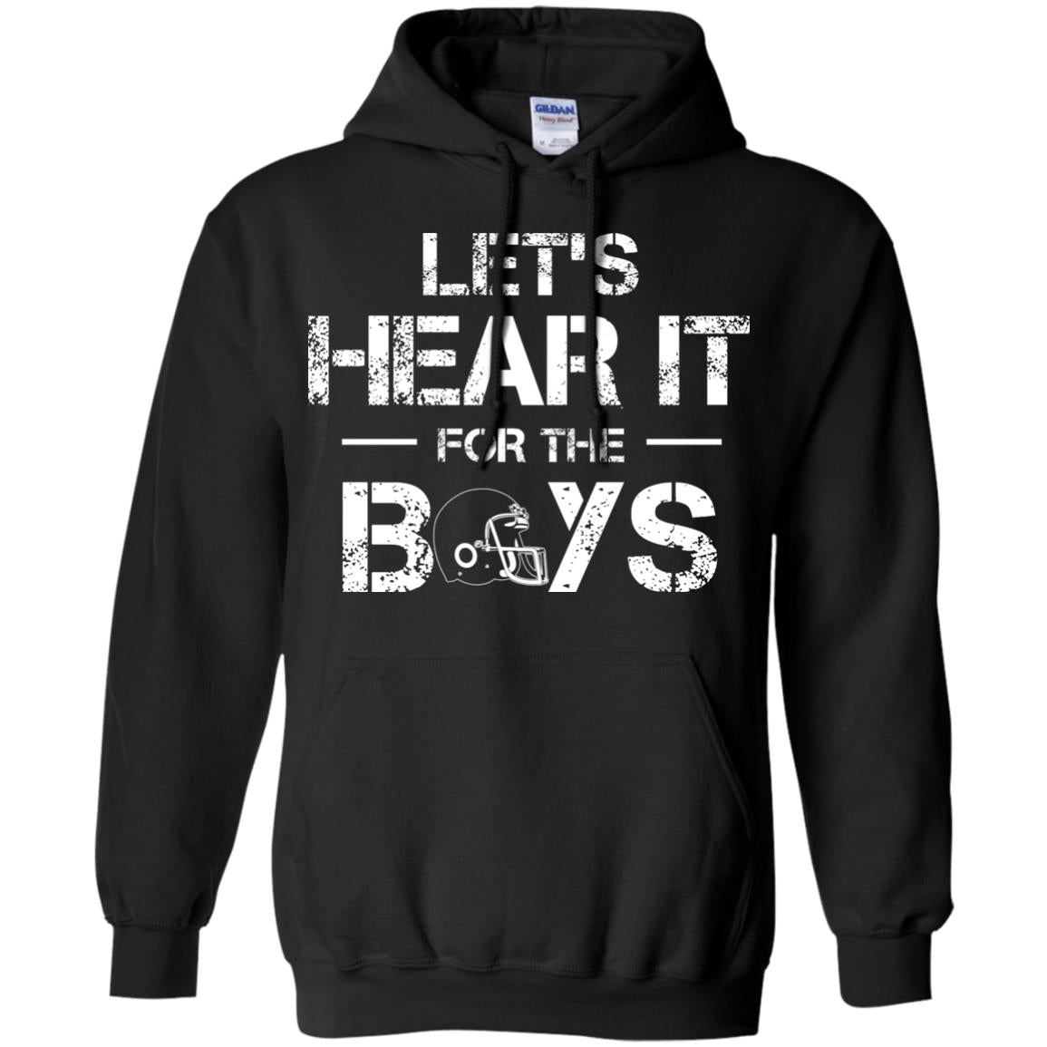 Let_s Hear It For The Boys Football ShirtG185 Gildan Pullover Hoodie 8 oz.