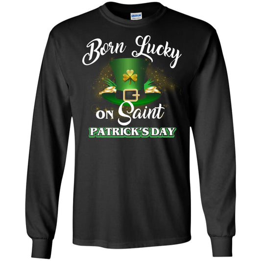 Born Lucky On Saint Patrick's Day T-shirt Black