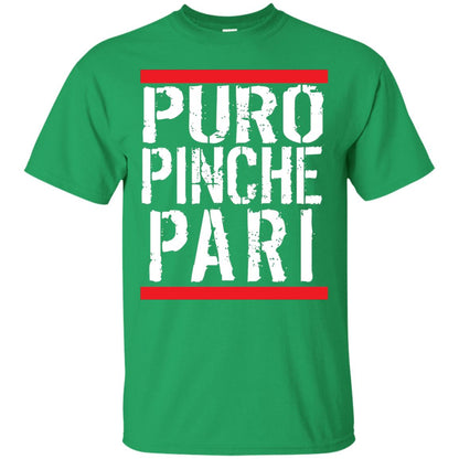 Puro Pinche Pari Party Funny Mexican T-shirt Irish Green