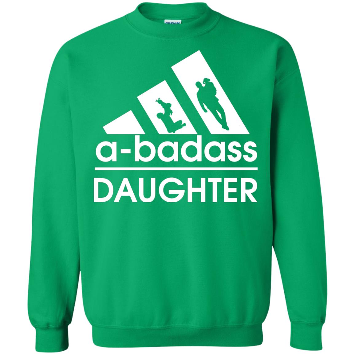 A Badass Daughter Shirt Irish Green