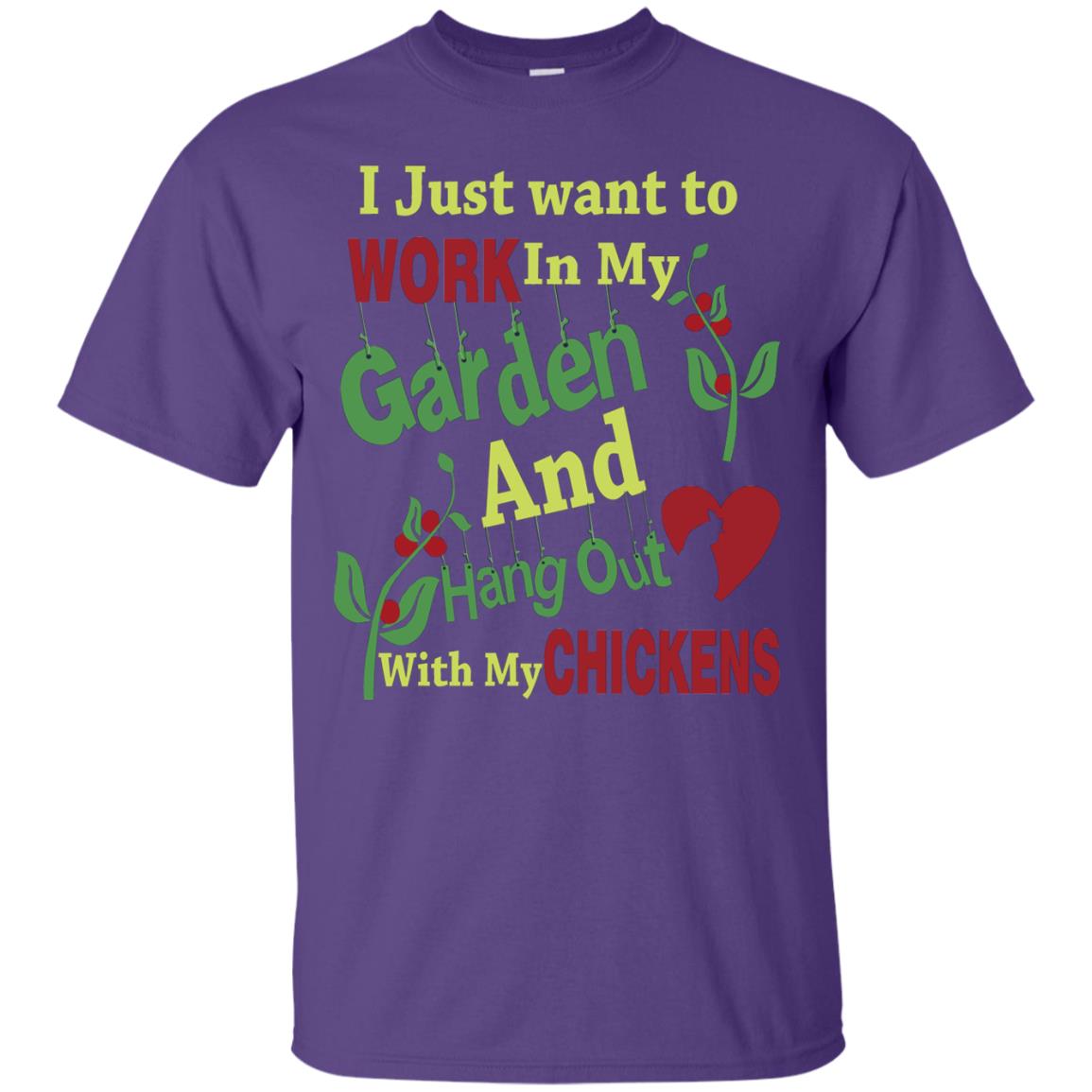 I Just Want To Work In My Garden And Hang Out With My Chickens Shirt Purple