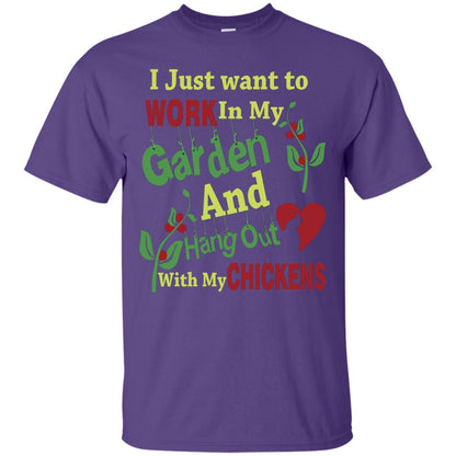 I Just Want To Work In My Garden And Hang Out With My Chickens Shirt Purple
