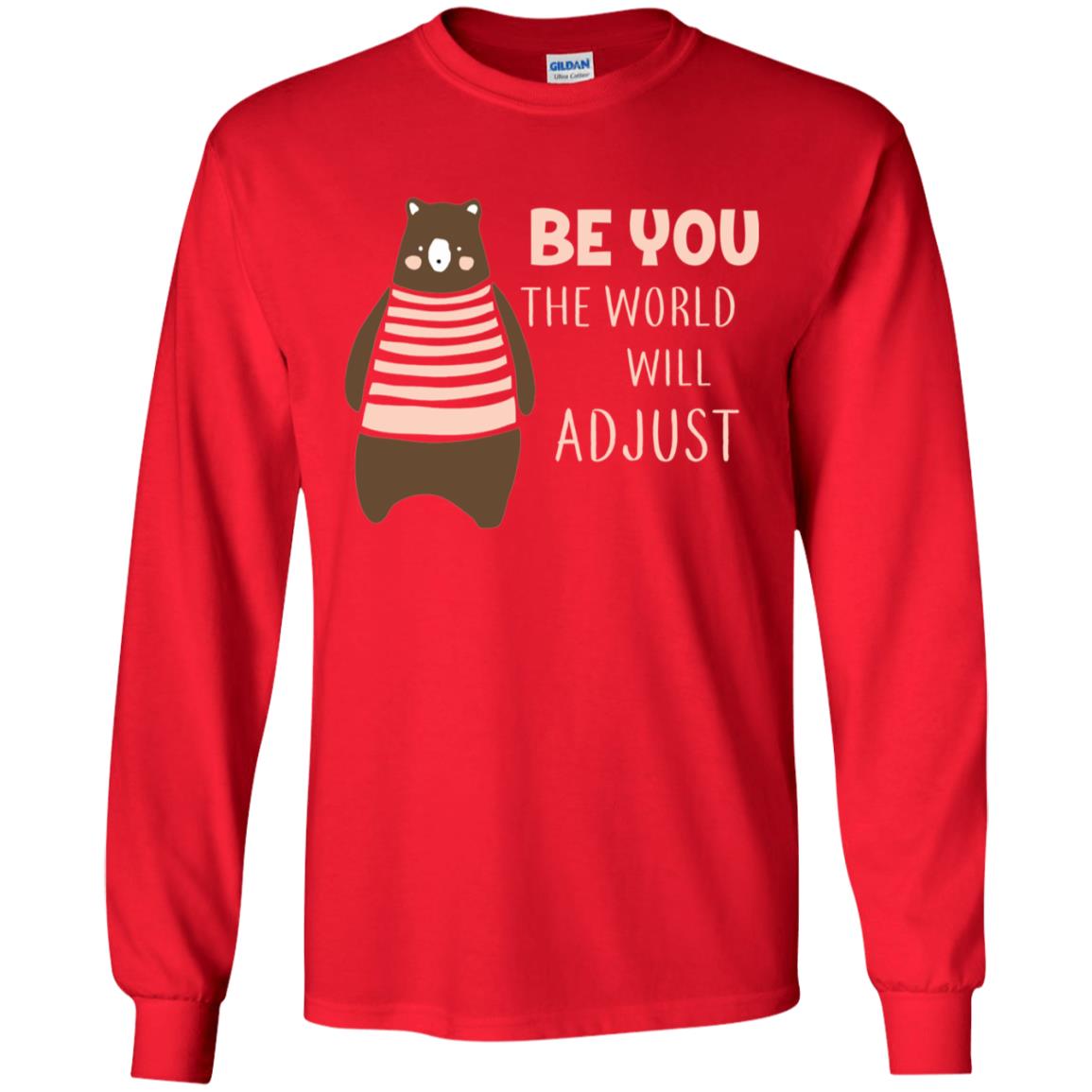 Be You The World Will Adjust Shirt Red