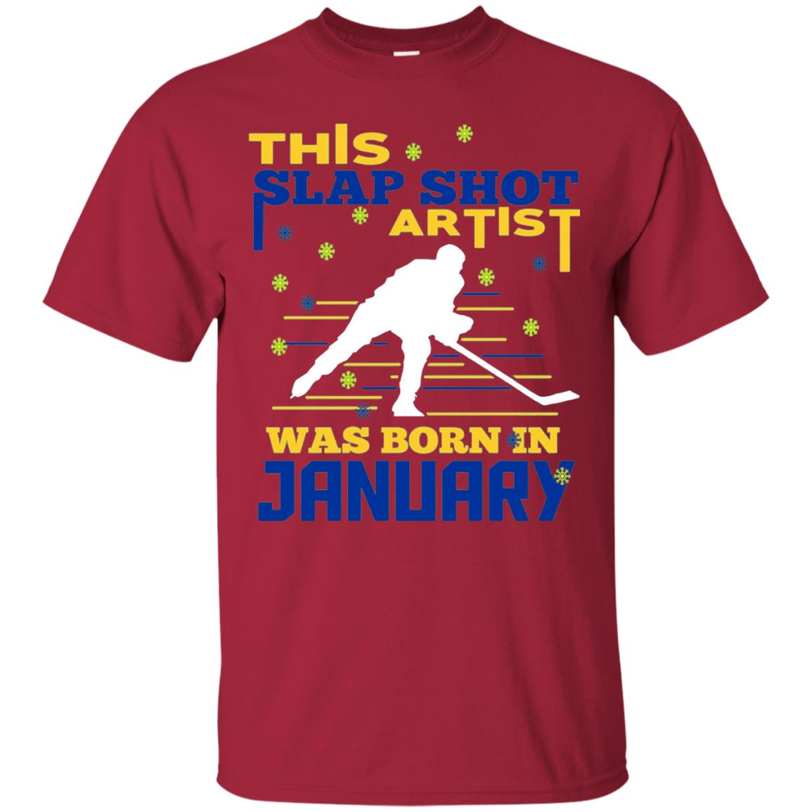 Hockey Lover T-shirt This Slap Shot Was Born In January Cardinal