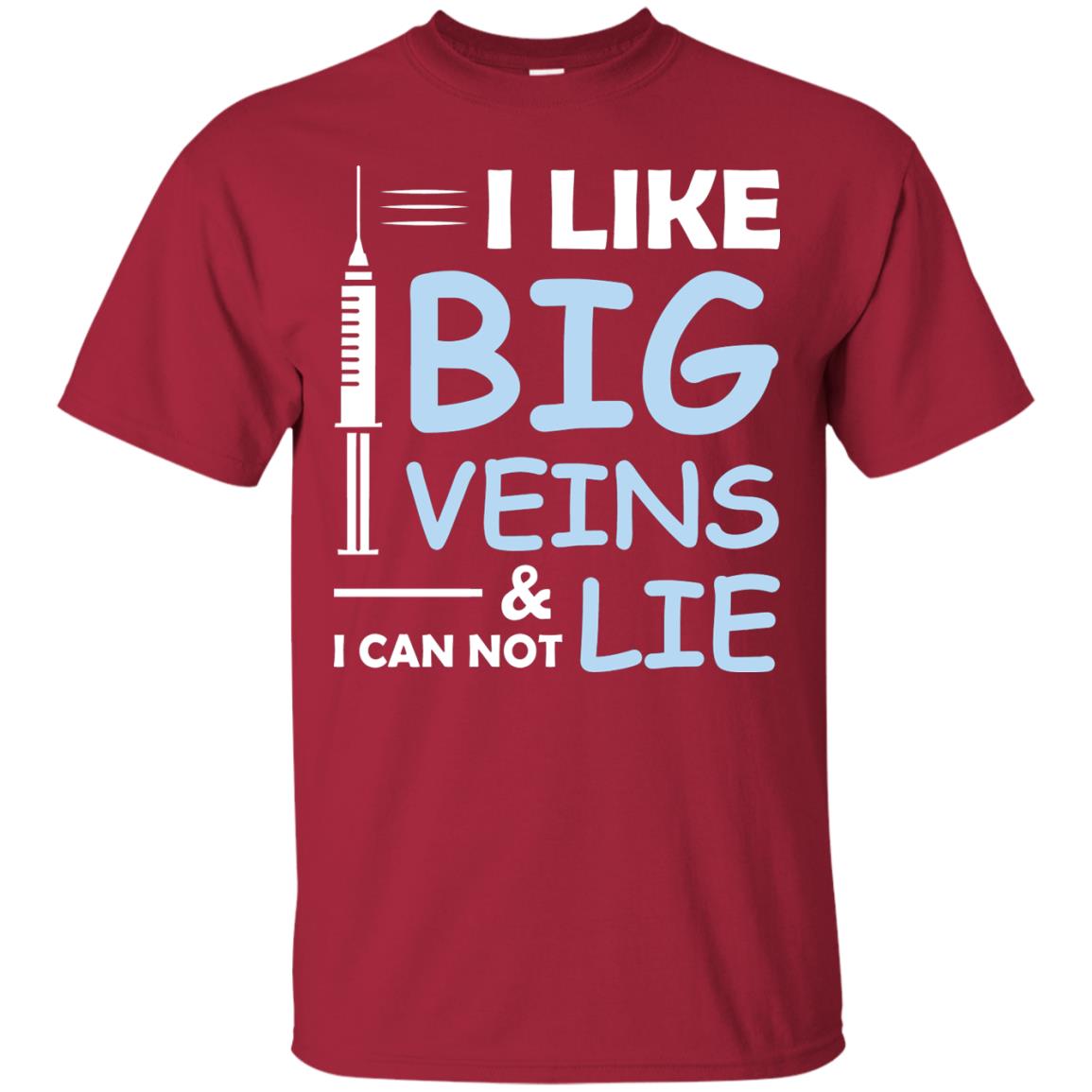 I Like Big Veins And I Can Not Lie Phlebotomist T-shirt Cardinal