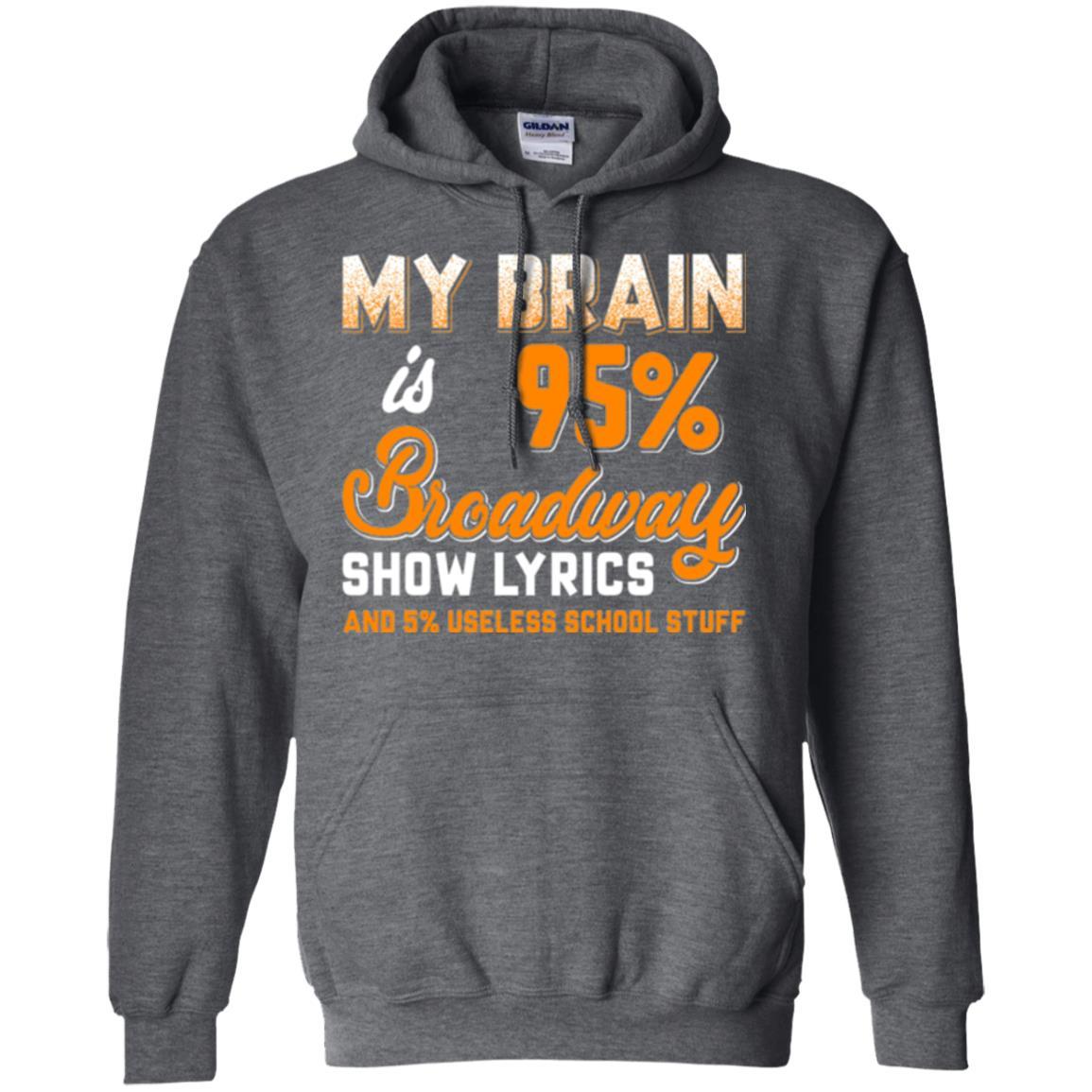 Musical Theatre T-shirt My Brain 95% Broadway Show Lyrics