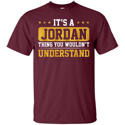 Its A Jordan Thing You Wouldnt Understand T-shirt Maroon