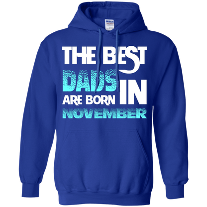 Daddy T-shirt The Best Dads Are Born In November Royal