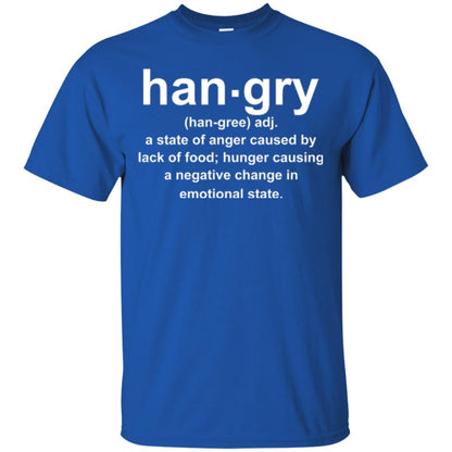 Hangry Is A State Of Anger Caused By Lack Of Food T-shirt Royal