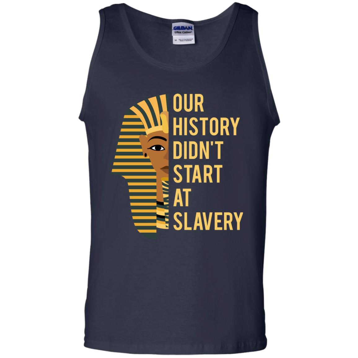 Proud African American Woman T-shirt Our History Didn_t Start At Slavery Navy