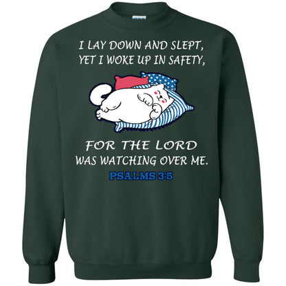 I Lay Down And Slept Yet I Woke Up In Safety For The Lord Was Watching Over Me Shirt Forest Green