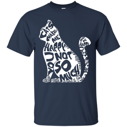 Cat Lover T-shirt Cat Make Me Happy You Not So Much Navy