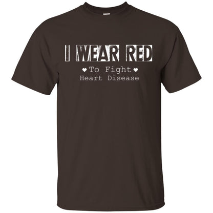 Heart Disease T-shirt I Wear Red To Fight Heart Disease Dark Chocolate