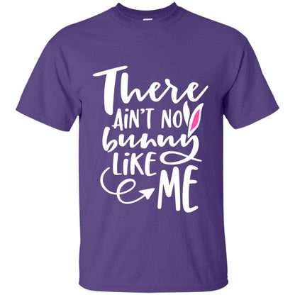 Funny Bunny Shirt There Aint No Bunny Like Me Purple