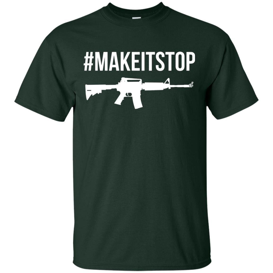 Make It Stop Anti-gun Violence Political T-shirt Forest