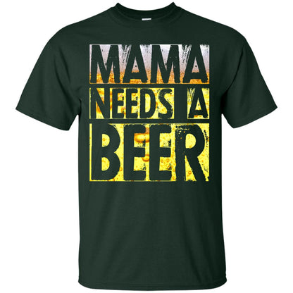 Mama Needs A Beer Shirt For Woman Loves Beer Forest